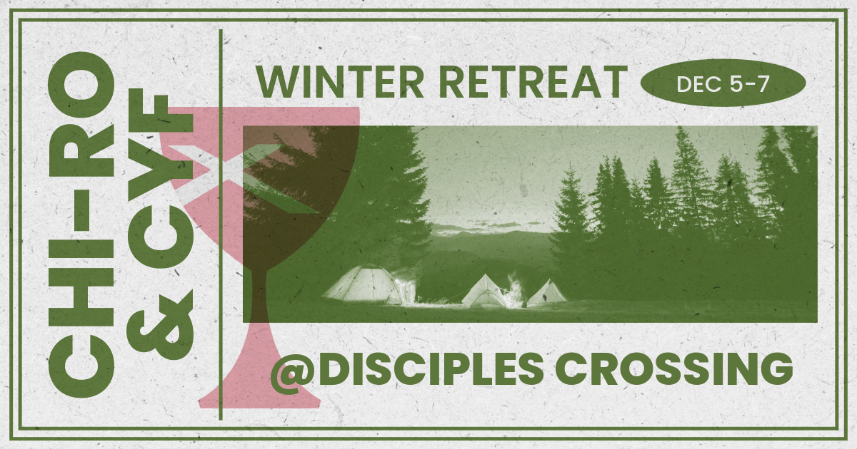 CHi Rho/CYF Retreat